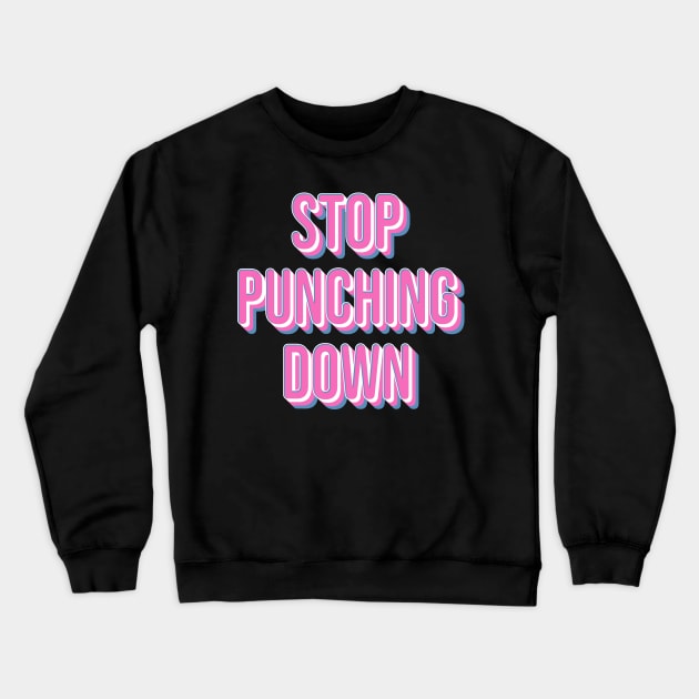 Stop Punching Down Crewneck Sweatshirt by n23tees